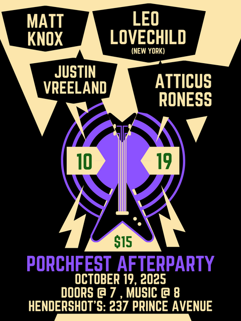 PORCHFEST AFTERPARTY W/ MATT KNOX, LEO LOVECHILD, JUSTIN VREELAND AND ATTICUS RONESS 10.19.25